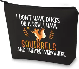 G2TUP Squirrels Cosmetic Bag Squirrel Lover Gift For Women Girls I Have Squirrels And They're Everywhere Zipped (Squirrels Cosmetic Bag)